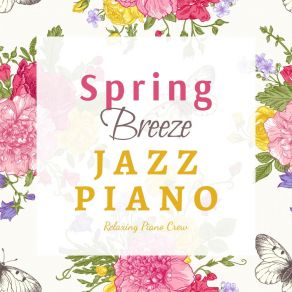 Spring Breeze Jazz Piano album cover