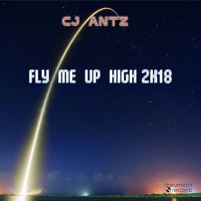 Fly Me Up High 2K18 album cover