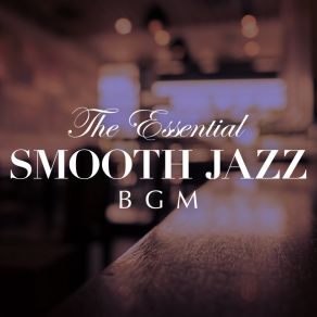 The Essential Smooth Jazz BGM album cover