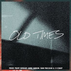 Old Times (Remixes) album cover