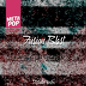 Fusion Blast: MetaPop Remixes album cover