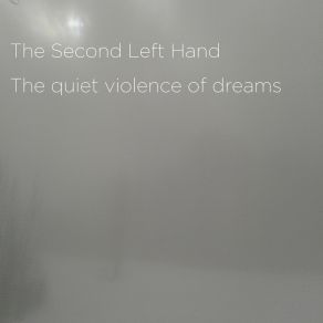 The Quiet Violence Of Dreams album cover