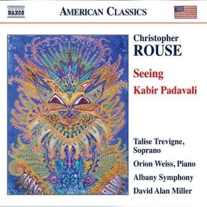 Christopher Rouse: Seeing; Kabir Padavali album cover