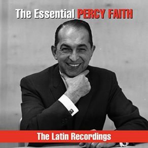The Essential Percy Faith: The Latin Recordings album cover
