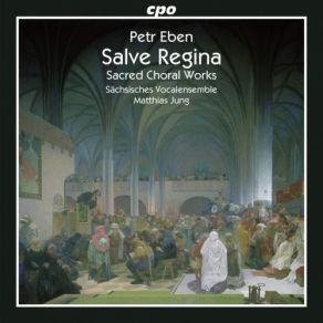 Petr Eben: Sacred Choral Works album cover