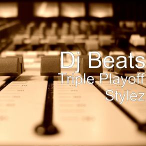 Triple Playoff Stylez album cover