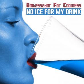 No Ice For My Drink album cover