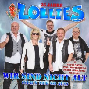 Wir Sind Nicht Alt (Seh'n Nur So Aus) (25 Jahre Lollies) album cover