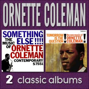 Something Else!!!! The Music Of Ornette Coleman / Tomorrow Is The Question! album cover