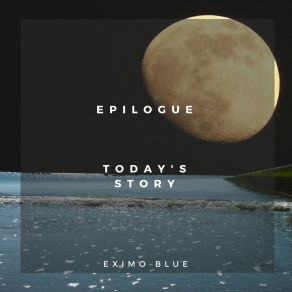 Epilogue-Today's Story album cover