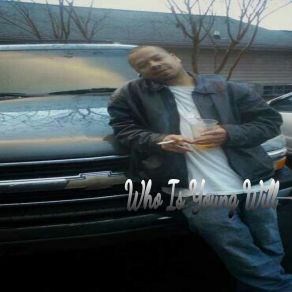 Who Is Young Will album cover