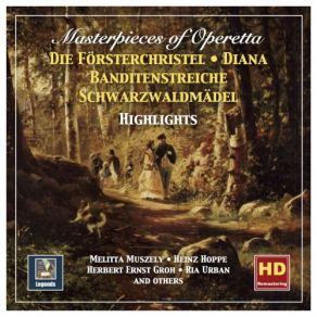 Masterpieces Of Operetta, Vol. 8: Die Försterchristel, Diana, Banditenstreiche & Schwarzwaldmädel (Highlights) album cover