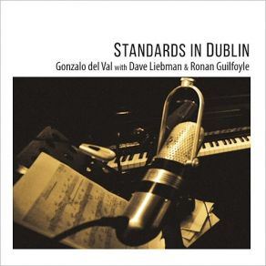 Standards In Dublin (With Dave Liebman & Ronan Guilfoyle) album cover