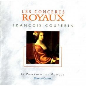Couperin - Les Concerts Royaux - Martin Gester album cover
