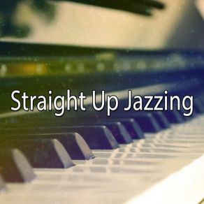 Straight Up Jazzing album cover
