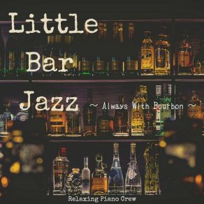 Little Bar Jazz - Always With Bourbon album cover