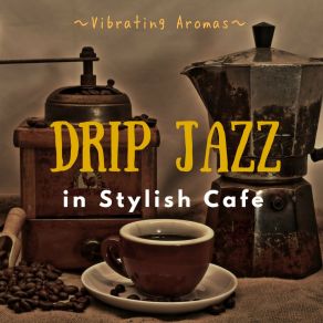 Drip Jazz - Vibrating Aromas album cover