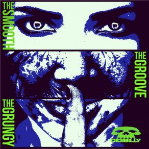The Smooth, The Groove, The Grungy album cover