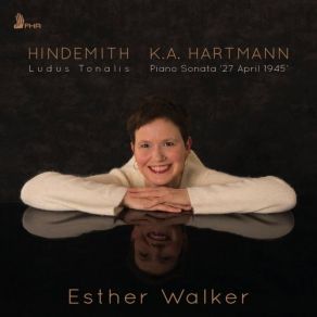 Hindemith: Ludus Tonalis - Hartmann: Piano Sonata " 27 April " album cover