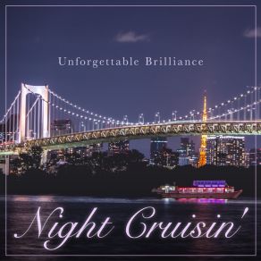 Night Cruisin' - Unforgettable Brilliance album cover