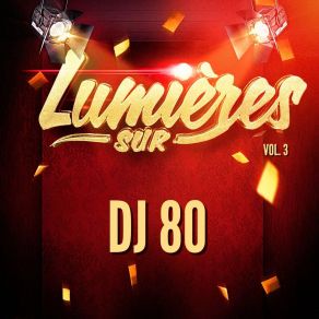 Lumières Sur DJ 80, Vol. 3 album cover