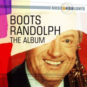 Music & Highlights- Boots Randolph - The Album album cover