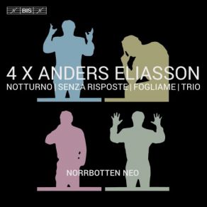 4 X Anders Eliasson: Notturno, Senza Riposte, Fogliame & Trio album cover