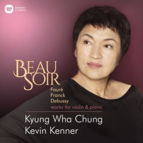 Beau Soir - Kyung Wha Chung | Kevin Kenner album cover