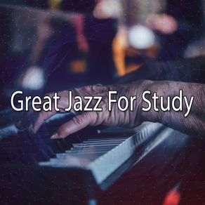 Great Jazz For Study album cover