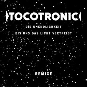Die Unendlichkeit / Bis Uns Das Licht Vertreibt (Remixe) album cover