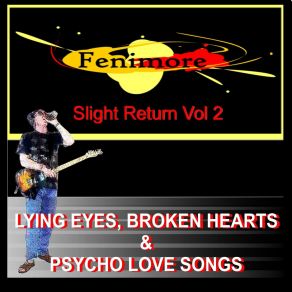 Slight Return, Vol. 2: Lying Eyes, Broken Hearts & Psycho Love Songs album cover