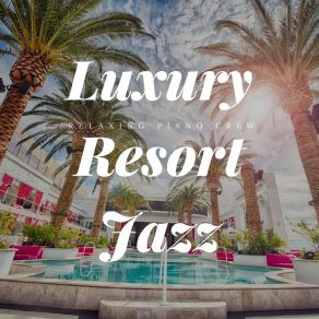 Luxury Resort Jazz album cover