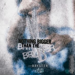 Nothing Bigger Than The B album cover