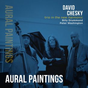 Trio In The New Harmonic: Aural Paintings album cover
