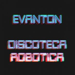 Discoteca Robotica​ (Maxi-Single) album cover