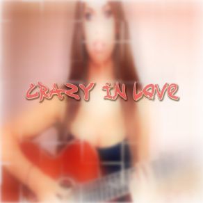 Crazy In Love album cover