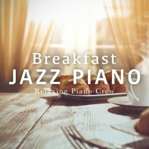 Breakfast Jazz Piano album cover