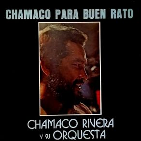 Chamaco Para Un Buen Rato album cover