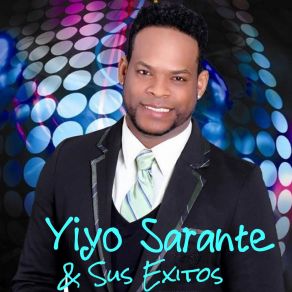 Yiyo Sarante & Sus Exitos album cover