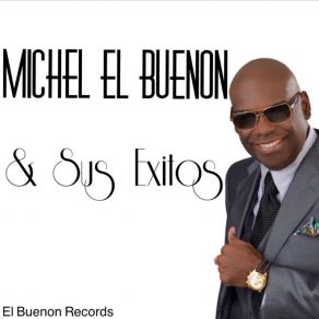 Michel El Buenon & Sus Exitos album cover
