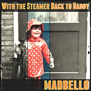 With The Steamer Back To Daddy album cover