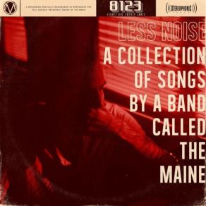Less Noise: A Collection Of Songs By A Band Called The Maine album cover