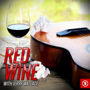 Red Wine With Jerry Wallace album cover