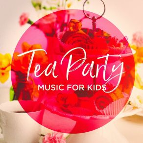 Tea Party Music For Kids album cover