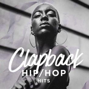 Clapback Hip-Hop Hits album cover