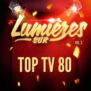 Lumières Sur Top Tv 80, Vol. 3 album cover