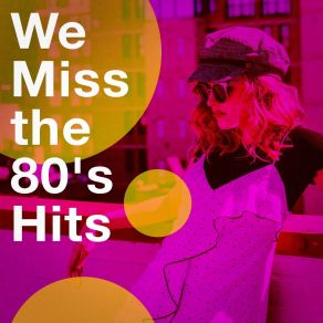 We Miss The 80's Hits album cover