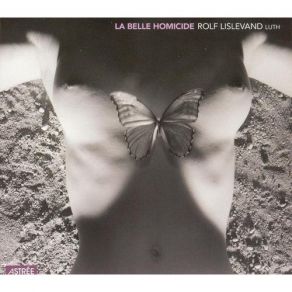 Rolf Lislevand - La Belle Homicide album cover
