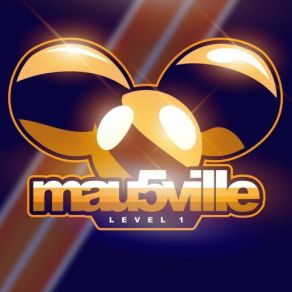 Mau5ville Level 1 album cover
