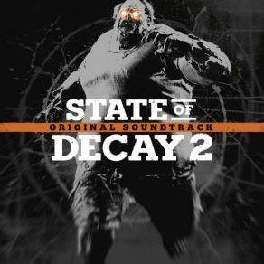 State Of Decay 2 (Original Game Soundtrack) album cover